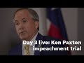 Day 3 full video: Impeachment trial for Ken Paxton: Former aides Ryan Bangert and Vassar testify