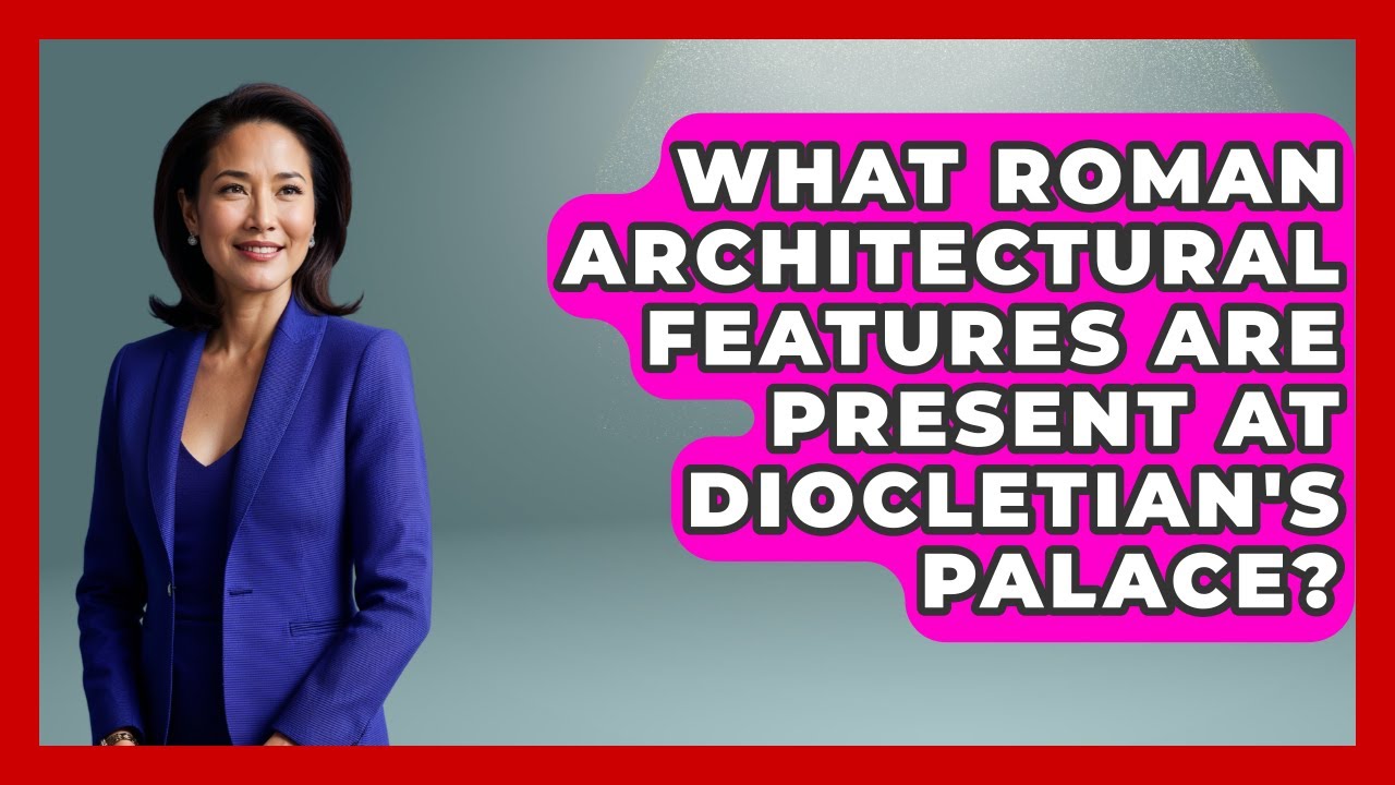 What Roman Architectural Features Are Present At Diocletian's Palace? - Archaeology Quest