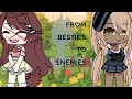 - from bestie's to enemies || og idea || glmmv || no disc