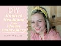 DIY Knotted Headband with Flower Embroidery - Country Peony Blog