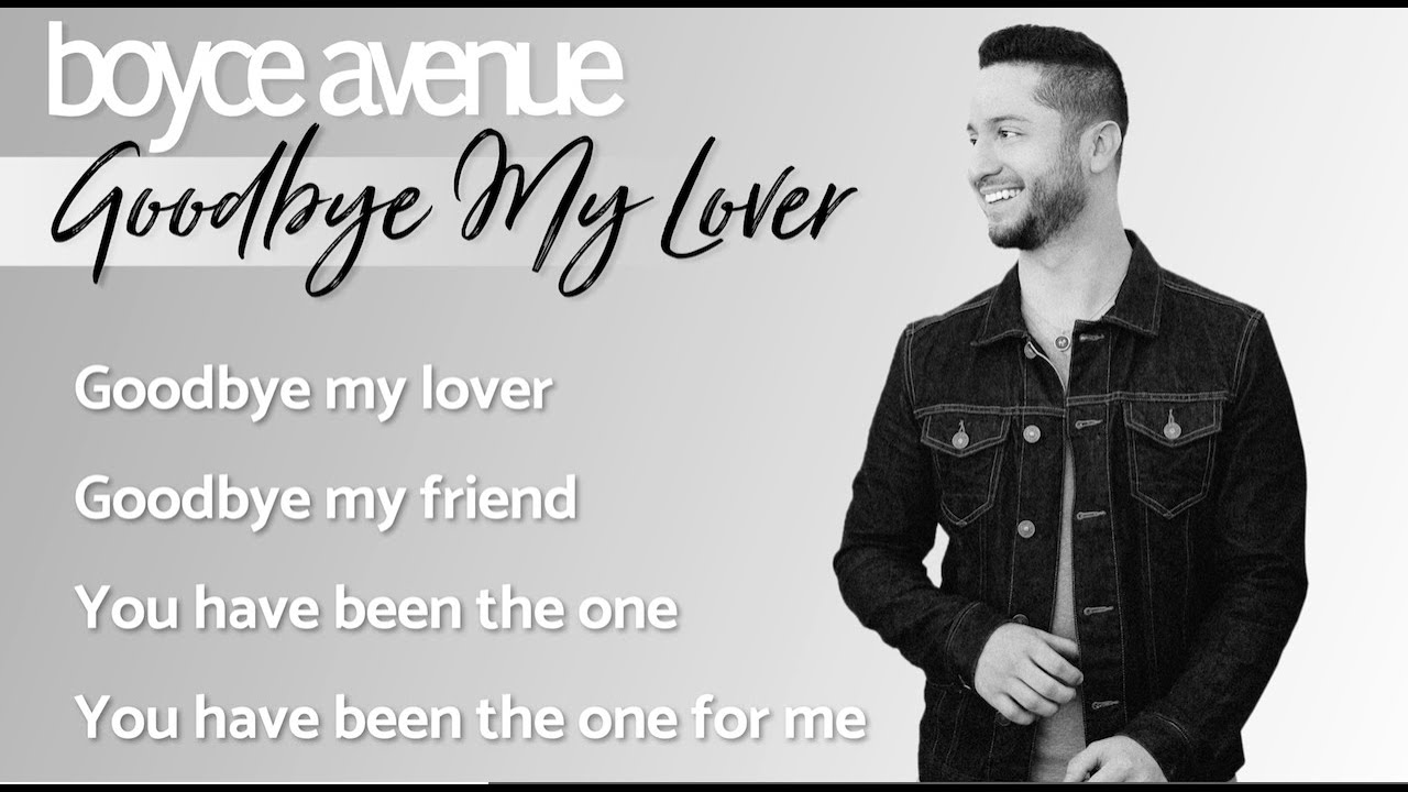 Goodbye My Lover - James Blunt (Lyrics)(Boyce Avenue acoustic cover) on