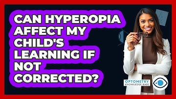Can Hyperopia Affect My Child