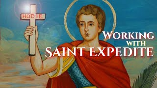 Working with Saint Expedite