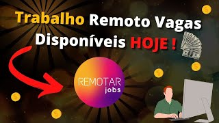Trabalho Remoto Vagas Disponíveis Hoje Para Ganhar Em Dólar E Real Remotar Jobs
