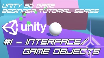 Unity 3D Game Beginner Tutorial #1: Interface/Game Objects