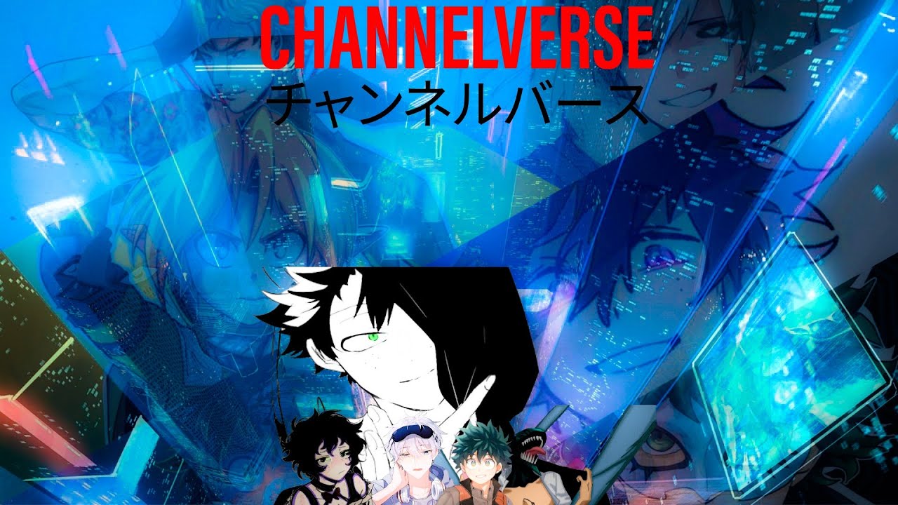 Channelverse [2/2] ||COLLAB||