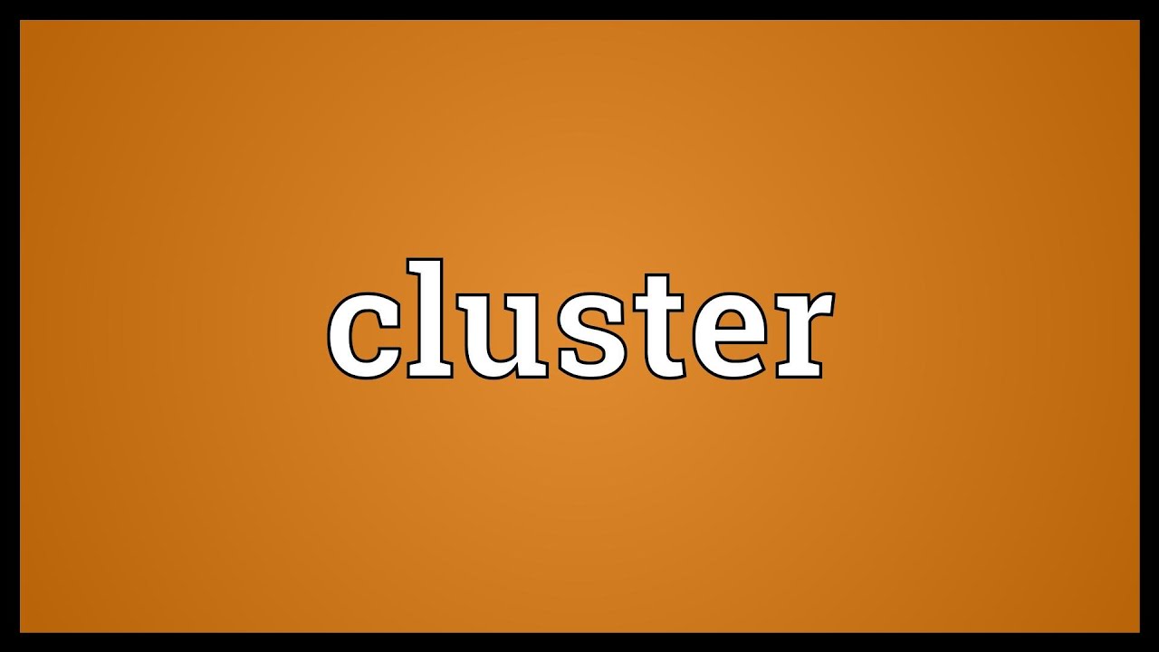 Cluster Meaning YouTube