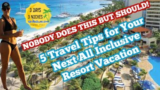 5 Travel Tips for Your Next All-Inclusive Vacation | All Inclusive Resort Travel Tips