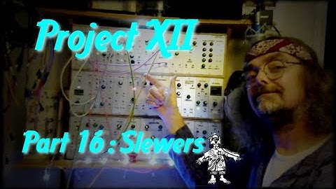 Project XII Modular : Part 16 Slewers