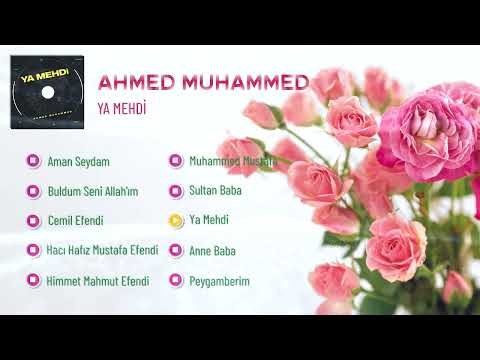 Ya Mehdi  / Ahmed Muhammed / ilahi