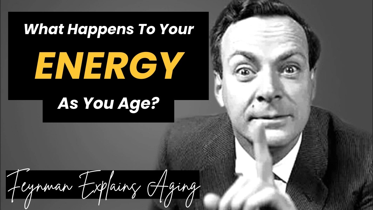 What Happens To Your Energy As You Get Older — Feynman’s Unsettling Answer