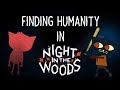 Seeing Shapes: Finding Humanity in Night in the Woods