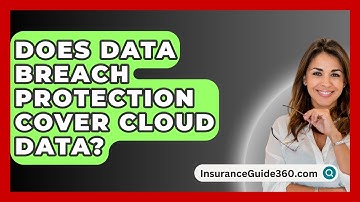 Does Data Breach Protection Cover Cloud Data? -  InsuranceGuide360.com