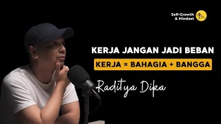 Kerja Jangan Jadi Beban | Bekerja = Bahagia   Bangga - Raditya Dika