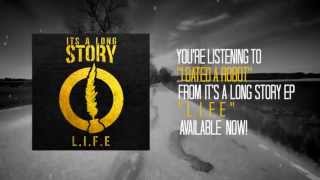 It's A Long Story- I Dated A Robot (L.I.F.E.)
