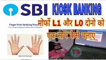SBI KIOSK How to run Morpho L1 and L0 together in one system, Morpho L1 and L0 together in one sy...