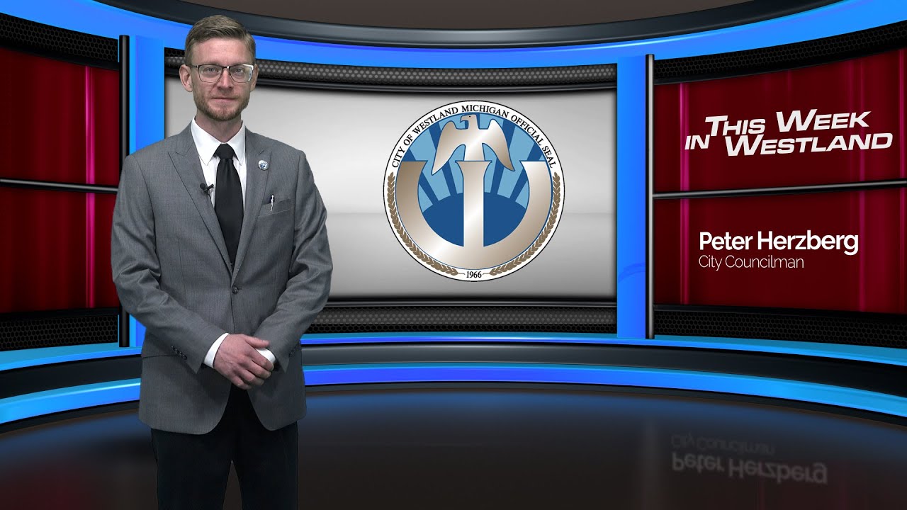 This Week in Westland with Councilman Peter Herzberg