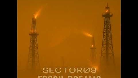 Sector Ø9 - Fossil Dreams - 4.Crude Awakening