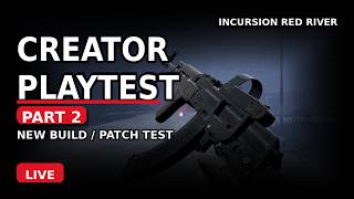 Incursion Red River Creator Playtest 2 LIVE First Impressions