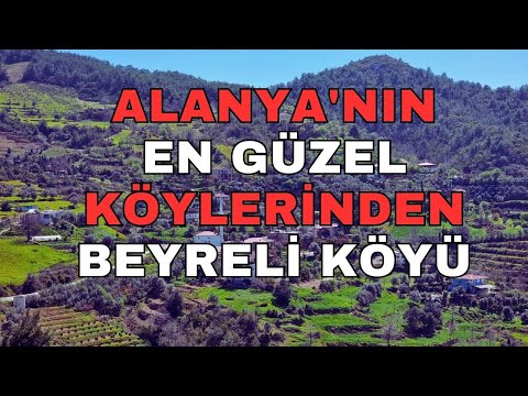 Alanya'nın En Güzel Köylerinden BEYRELİ KÖYÜ