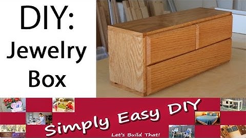 DIY: Jewelry Box - Simple Design