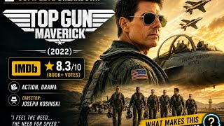 🎬🔥 Top Gun: Maverick (2022) — Complete Breakdown⭐ IMDb: 8.3/10   🎬 Director: Joseph Kosinski