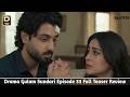 Gulam Ny Faisla Kr Liya | Gulam Basha Sundari 33 Promo | Info Digital