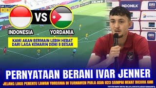 🔴 MENTAL YORDANIA BISA RUNTUH !! Tiba-Tiba Ivar Jenner NGOMONG GINI Jelang Timnas vs Yordania Besok