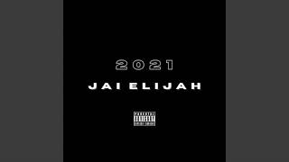 Jai Elijah - 2021 Freestyle