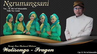 Rebana Walisongo Sragen - NGRUMANGSANI - Kh. Ma'ruf islamudin