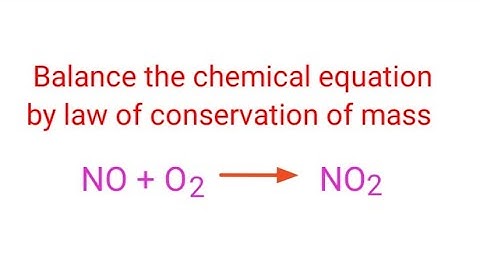 NO+O2=NO2 Balance the chemical equation. nitric oxide and oxygen are reacts to form nitrogen dioxide