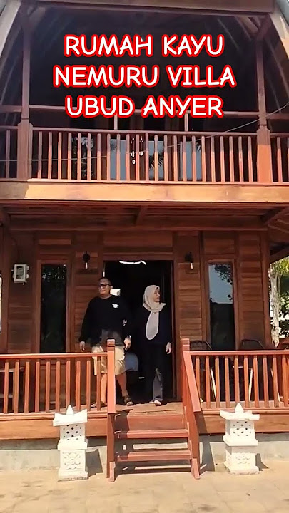 RUMAH KAYU NEMURU VILLA UBUD ANYER 👍⁉️