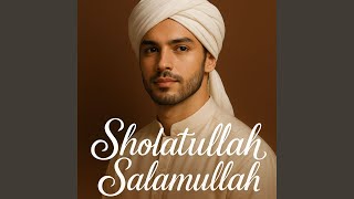 Sholatullah Salamullah