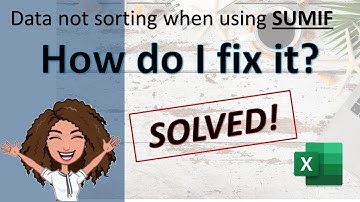 Excel tutorial: SUMIF and issue with DATA SORTING. How to fix it?