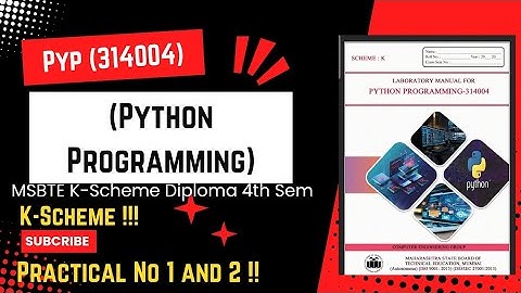 PYTHON PROGRAMMING msbte PRACTICAL NO: 1 and 2 MSBTE K-Scheme diploma 4th Semester #viralvideo