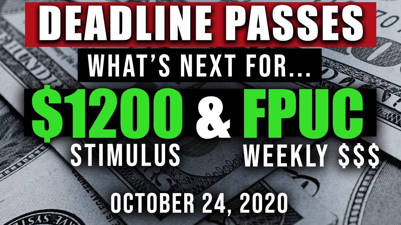 UNEMPLOYMENT, SECOND STIMULUS CHECK & PACKAGE UPDATE 10/24/2020 (DEADLINE PASSED. NOW WHAT?)