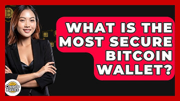 What Is the Most Secure Bitcoin Wallet? - CryptoBasics360.com