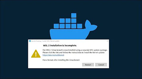 Docker Solution: WSL 2 installation is incomplete