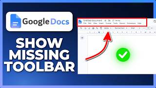 How to Show Toolbar in Google Docs (Restore Hidden Menu)