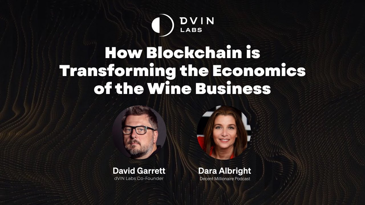 DWealth Education + dVIN Labs: How Blockchain is Transforming the Economics of the Wine Business