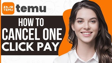 How to Cancel One Click Pay on Temu - Full Guide 2023