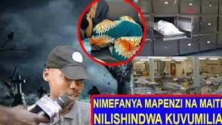 MLINZI WA MOCHWARI AFUNGUKA JINSI ALIVYO SHINDWA KUVUMILIA NA KUFANYA/NA MAITI /NDOTONI