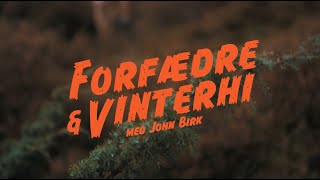 Forfædre Og Vinterhi Med John Birk