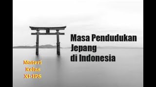 Masa pendudukan Jepang di Indonesia | Materi Kelas XI