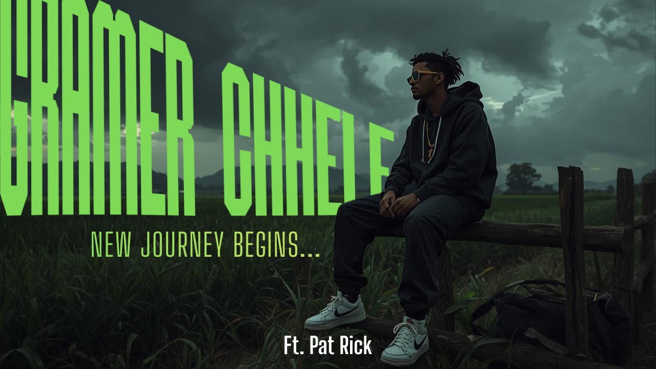 Gramer Chhele - New Journey Begins ll Ft. Pat Rick l Rap music video l