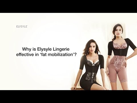 ELYSYLE Lingerie - 06 - Why is Elysyle Lingerie effective in 'fat mobilization'?