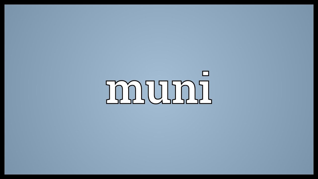 Muni Meaning YouTube