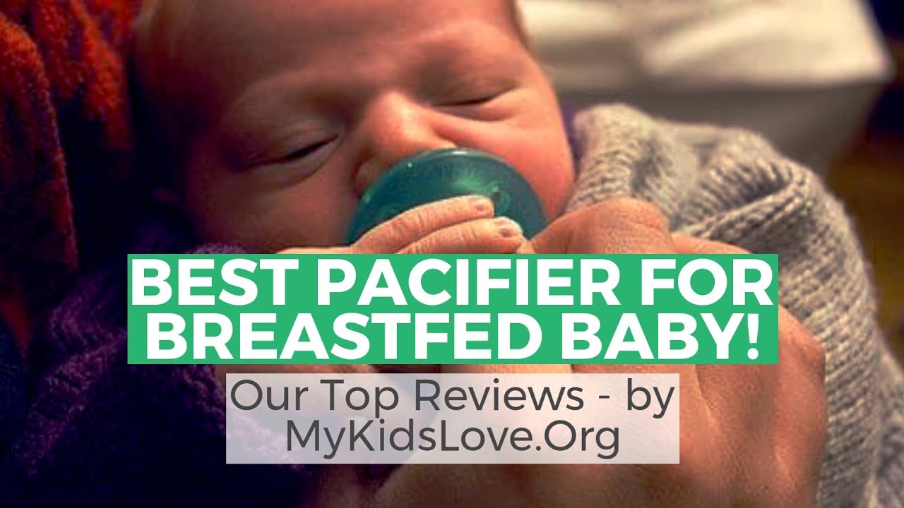 Pick The Best Pacifier For Breastfed Baby YouTube
