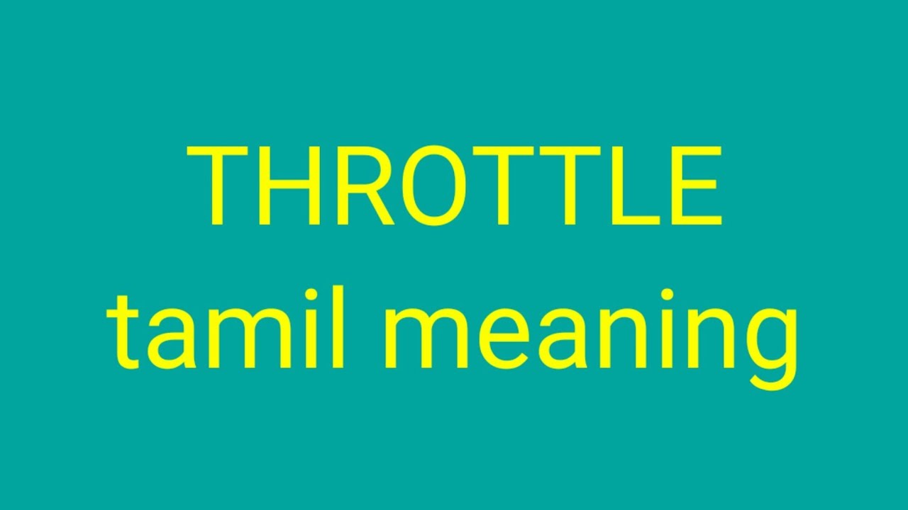 THROTTLE tamil meaning/sasikumar - YouTube