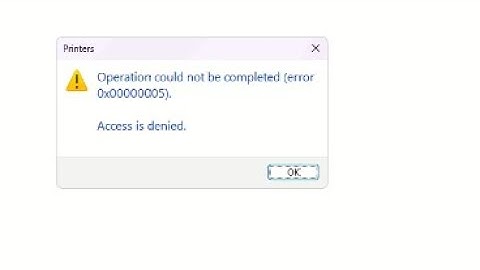 0x00000005 Fix Operation could not be completed error 0x00000005